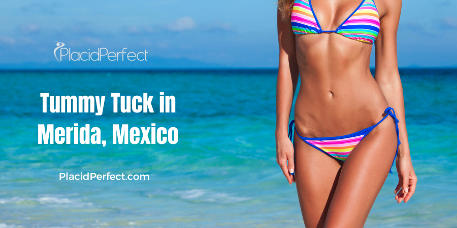 Tummy Tuck Packages in Merida, Mexico