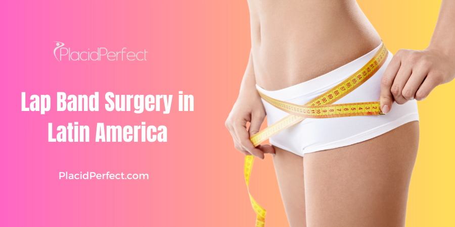 Lap Band Surgery in Latin America