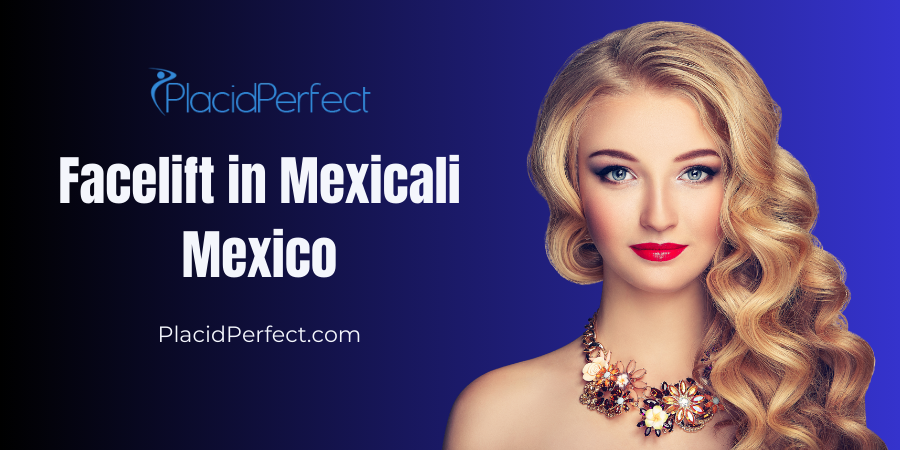 Facelift in Mexicali Mexico