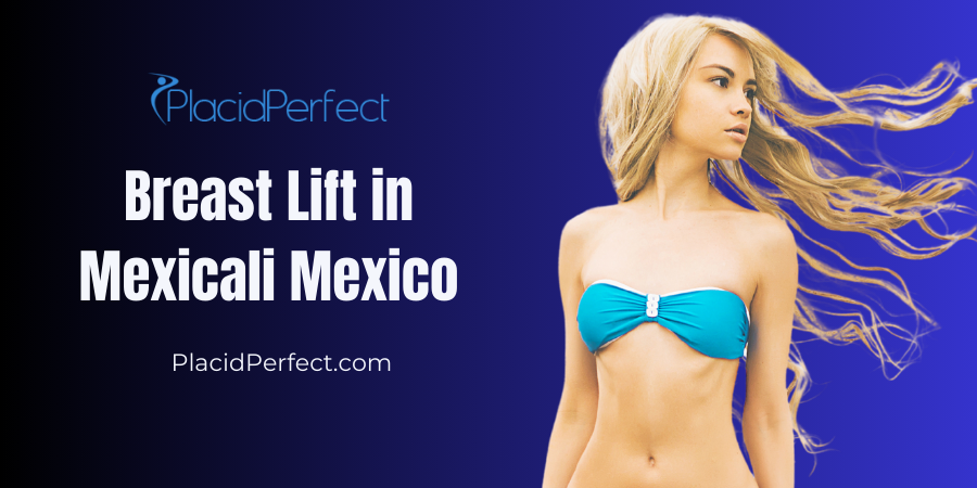 Breast Lift in Mexicali Mexico