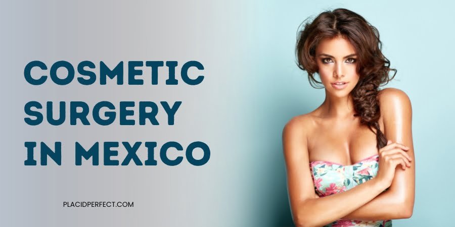 Cosmetic Surgery in Mexico