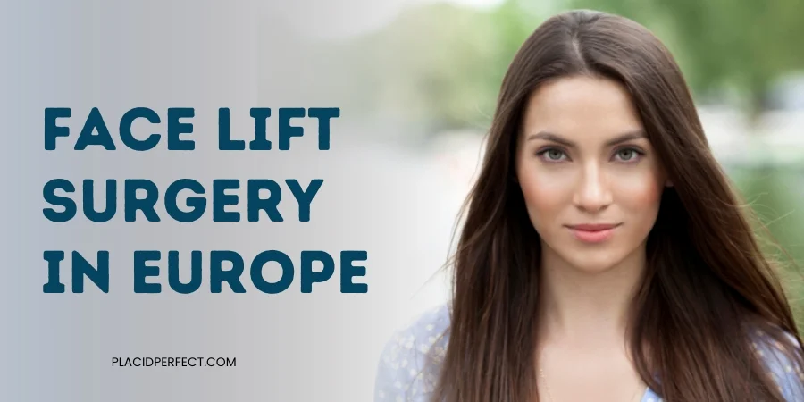 Face Lift Surgery in Europe
