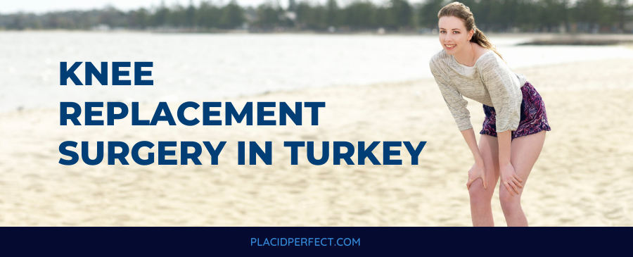 Knee Replacement in Turkey