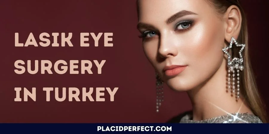 Lasik Eye Surgery in Turkey