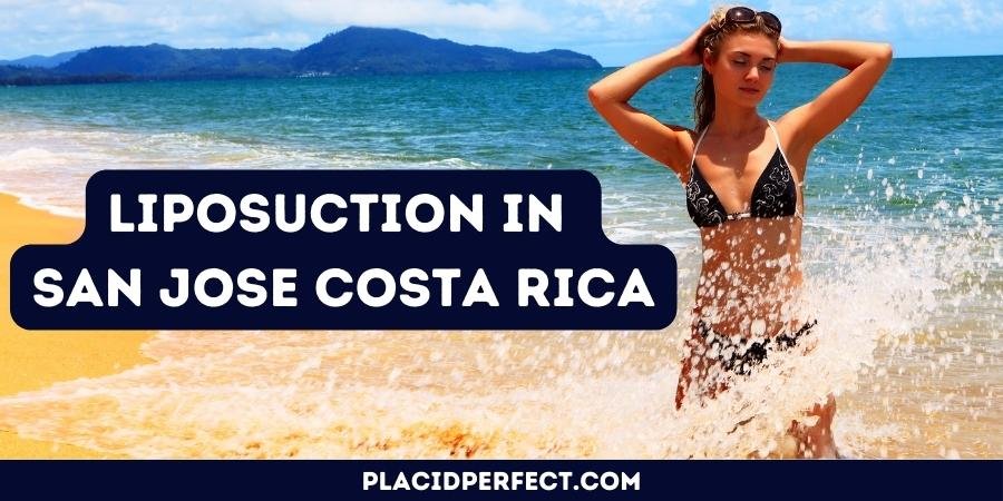 Liposuction in San Jose Costa Rica