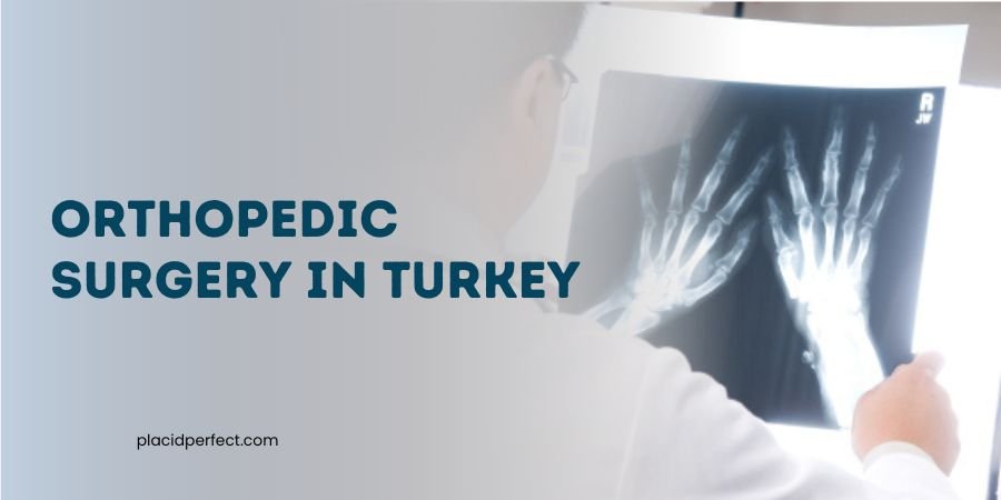 Orthopedic Surgery in Turkey