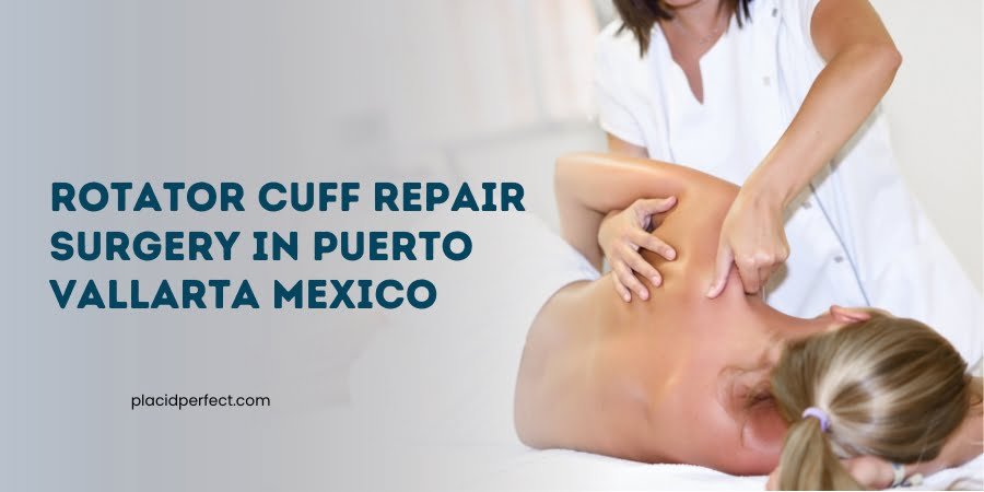 Rotator cuff repair surgery in Puerto Vallarta Mexico