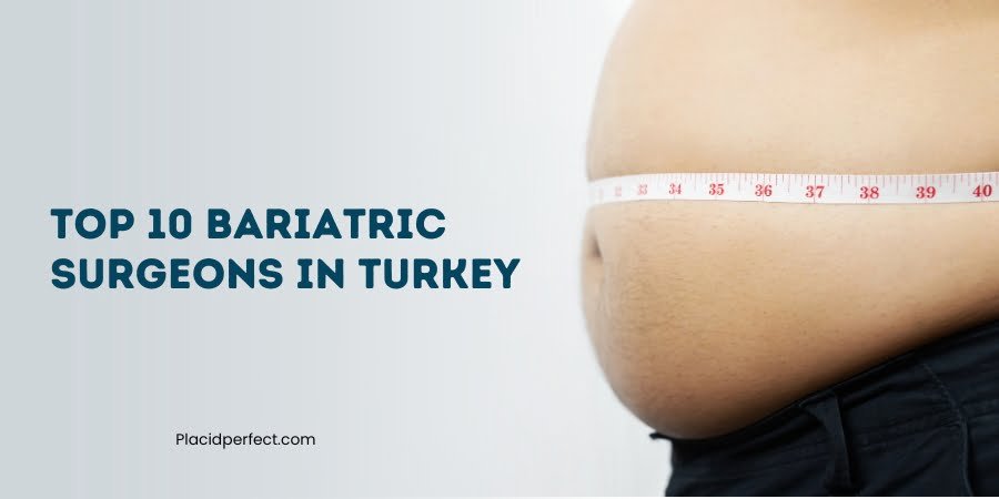 Top 10 Bariatric Surgeons in Turkey