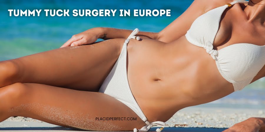 Tummy Tuck Surgery in Europe