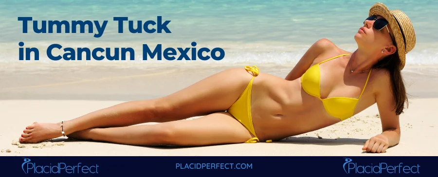 Tummy Tuck in Cancun Mexico